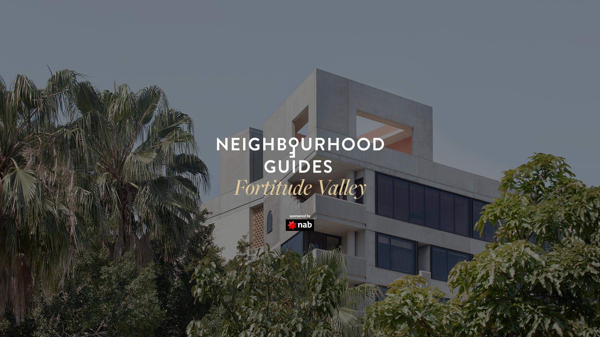 Neighbourhood Guide: Fortitude Valley