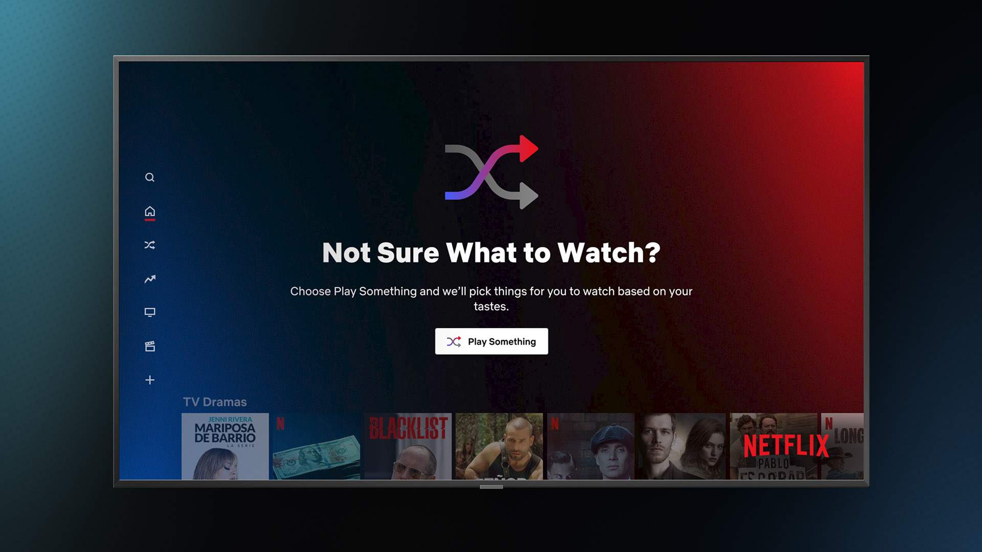 Netflix's New 'Play Something' Feature Will Now Automatically Choose What You Should Watch Next