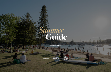 Brisbane Summer Guide 2021-2022