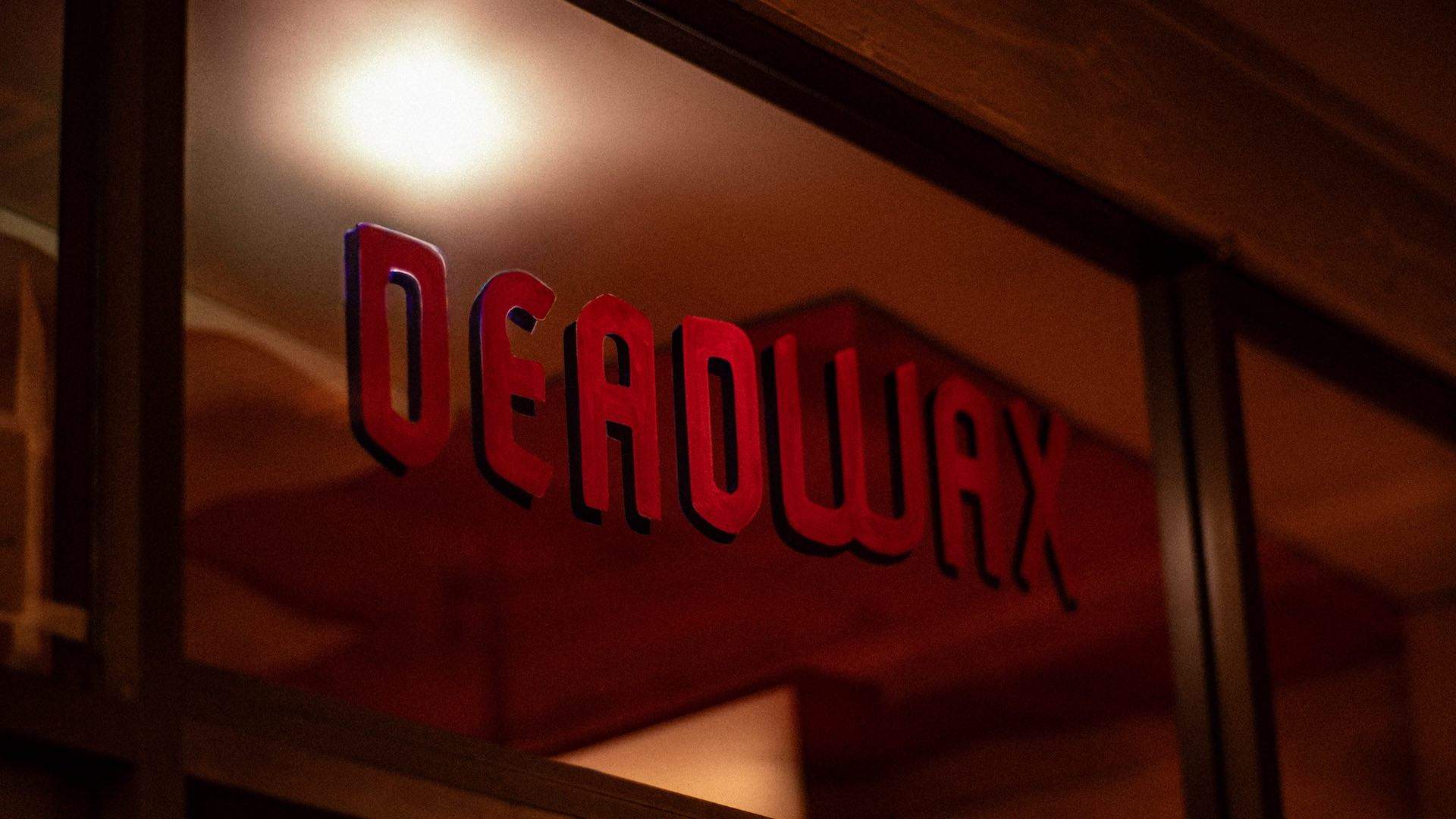 Deadwax